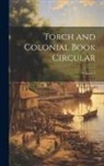 Anonymous - Torch and Colonial Book Circular; Volume 1