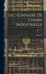 Barreswil - Dictionnaire De Chimie Industrielle; Volume 2