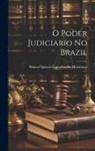 Manoel Ignacio Carvalho de Mendonça - O Poder Judiciario No Brazil