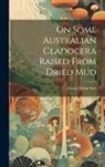 Georg Ossian Sars - On Some Australian Cladocera Raised From Dried Mud