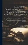 Georges Washington Louis Gilbert Du M, Marie Joseph Paul Yves Roch Gilbert D - Mémoires, Correspondances Et Manuscrits Du Général Lafayette: Révolution Française