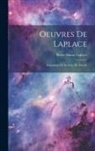 Pierre Simon Laplace - Oeuvres De Laplace: Exposition Du Système Du Monde