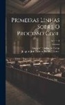 Augusto Teixeira De Freitas, Joaquim José Caetano Pereira E. Souza - Primeiras Linhas Sobre O Processo Civil; Volume 1