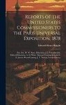 Edward Henry Knight - Reports of the United States Commissioners to the Paris Universal Exposition, 1878: Fine Arts, W. W. Story. Education, J. L. Chamberlain. Political Ed