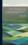 Walter Scott, Jonathan Swift - The Works of Jonathan Swift: Tracts Relative to Ireland. the Drapier's Letters. Miscellaneous Tracts Upon Irish Affairs