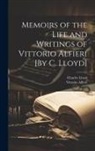 Vittorio Alfieri, Charles Lloyd - Memoirs of the Life and Writings of Vittorio Alfieri [By C. Lloyd]
