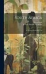 William Douglas Mackenzie, Alfred Stead - South Africa: Its History, Heroes and Wars