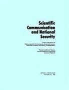 Committee on Science Engineering and Public Policy, Institute Of Medicine, National Academy Of Engineering, National Academy Of Sciences, Panel on Scientific Communication and National Security, Policy And Global Affairs - Scientific Communication and National Security
