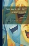 Lionel Strachey - The World's Wit and Humor: An Encyclopedia of the Classic Wit and Humor of All Ages and Nations; Volume 15