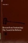 Commission on Behavioral and Social Scie, Commission on Behavioral and Social Sciences and Education, Committee on Research on Law Enforcement and the Administration of Justice, Division Of Behavioral And Social Scienc, Division of Behavioral and Social Sciences and Education, National Research Council... - Research on Sentencing