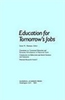 Commission on Behavioral and Social Scie, Commission on Behavioral and Social Sciences and Education, Committee on Vocational Education and Economic Development in Depressed Areas, Division Of Behavioral And Social Scienc, Division of Behavioral and Social Sciences and Education, National Research Council... - Education for Tomorrow's Jobs