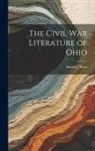 Daniel J. Ryan - The Civil War Literature of Ohio