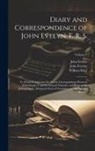 William Bray, John Evelyn, John Forster - Diary and Correspondence of John Evelyn, F. R. S.: To Which Is Subjoined the Private Correspondence Between King Charles I. and Sir Edward Nicholas, a