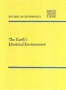 Commission on Physical Sciences, Commission On Physical Sciences Mathemat, Commission on Physical Sciences Mathematics and Applications, Division on Engineering and Physical Sci, Division on Engineering and Physical Sciences, Geophysics Research Forum... - The Earth's Electrical Environment