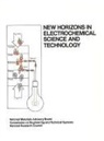 Commission on Engineering and Technical, Commission on Engineering and Technical Systems, Committee on Electrochemical Aspects of Energy Conservation and Production, Division on Engineering and Physical Sci, Division on Engineering and Physical Sciences, National Materials Advisory Board... - New Horizons in Electrochemical Science and Technology
