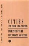 Advisory Committee on Technology and Soc, Advisory Committee on Technology and Society, Jesse H Ausubel, Jesse H. Ausubel, Robert Herman - Cities and Their Vital Systems