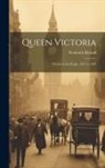 Frederick Ryland - Queen Victoria: Events of the Reign, 1837 to 1897