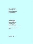 National Academy Of Engineering, Bruce R Guile, Bruce R. Guile, James Brian Quinn - Managing Innovation