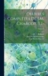 J. F. F. Babinski, Jean Martin Bourneville, Jean Martin Charcot - Oeuvres Complètes De J.M. Charcot. T.1-; Volume 3