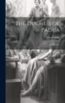 Oscar Wilde - The Duchess of Padua: And Salome