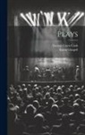 George Cram Cook, Susan Glaspell - Plays
