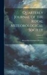 Royal Meteorological Society (Great B - Quarterly Journal of the Royal Meteorological Society; Volume 25