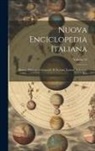 Anonymous - Nuova Enciclopedia Italiana; Ovvero, Dizionario Generale Di Scienze, Lettere, Industrie, Ecc; Volume 23