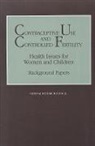 Commission on Behavioral and Social Scie, Commission on Behavioral and Social Sciences and Education, Committee on Population, Division Of Behavioral And Social Scienc, Division of Behavioral and Social Sciences and Education, National Research Council - Contraceptive Use and Controlled Fertility
