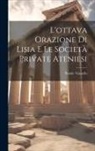 Natale Vianello - L'ottava Orazione Di Lisia E Le Società Private Ateniesi