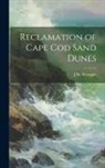 J. M. Westgate - Reclamation of Cape Cod Sand Dunes