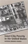 Commission on Behavioral and Social Scie, Commission on Behavioral and Social Sciences and Education, Committee on National Urban Policy, Division Of Behavioral And Social Scienc, Division of Behavioral and Social Sciences and Education, National Research Council - Inner-City Poverty in the United States