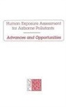 Commission On Life Sciences, Committee on Advances in Assessing Human Exposure to Airborne Pollutants, Division On Earth And Life Studies, National Research Council - Human Exposure Assessment for Airborne Pollutants