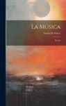 Tomás De Iriarte - La Música: Poema