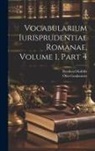 Otto Gradenwitz, Bernhard Kübler - Vocabularium Iurisprudentiae Romanae, Volume 1, part 4