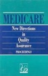 Committee to Design a Strategy for Quali, Committee to Design a Strategy for Quality Review and Assurance in Medicare, Division of Health Care Services, Institute Of Medicine, Molla S Donaldson, Jo Harris-Wehling... - Medicare