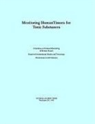 Board on Environmental Studies and Toxicology, Commission On Life Sciences, Committee on National Monitoring of Human Tissues, Division On Earth And Life Studies, National Research Council - Monitoring Human Tissues for Toxic Substances