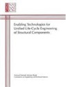 Commission on Engineering and Technical Systems, Committee on Enabling Technologies for Unified Life-Cycle Engineering of Structural Components, Division on Engineering and Physical Sci, Division on Engineering and Physical Sciences, National Materials Advisory Board, National Research Council - Enabling Technologies for Unified Life-Cycle Engineering of Structural Components