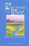 Commission on Geosciences Environment an, Commission on Geosciences Environment and Resources, Committee on Western Water Management, Division On Earth And Life Studies, National Research Council - Water Transfers in the West