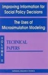 Commission on Behavioral and Social Scie, Commission on Behavioral and Social Sciences and Education, Division Of Behavioral And Social Scienc, Division of Behavioral and Social Sciences and Education, Panel to Evaluate Microsimulation Models, Panel to Evaluate Microsimulation Models for Social Welfare Programs National Research Council - Improving Information for Social Policy Decisions -- The Uses of Microsimulation Modeling
