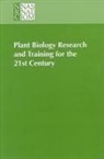 Commission On Life Sciences, Committee on Examination of Plant Science Research Programs in the Unitedstates, Division On Earth And Life Studies, National Research Council - Plant Biology Research and Training for the 21st Century