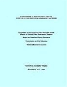 Board on Radiation Effects Research, Commission On Life Sciences, Committee on Assessment of the Possible Health Effects of Ground Wave Emergency Network (Gwen), Division On Earth And Life Studies, National Research Council - Assessment of the Possible Health Effects of the Ground Wave Emergency Network
