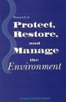 Commission On Life Sciences, Committee on Environmental Research, Division On Earth And Life Studies, National Research Council - Research to Protect, Restore, and Manage the Environment