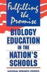 Commission On Life Sciences, Committee on High-School Biology Education, Division On Earth And Life Studies, National Research Council - Fulfilling the Promise