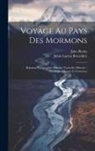 Julius Lucius Brenchley, Jules Remy - Voyage Au Pays Des Mormons