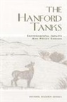 Board on Radioactive Waste Management, Commission on Geosciences Environment and Resources, Committee on Remediation of Buried and Tank Wastes, Division On Earth And Life Studies, National Research Council - The Hanford Tanks