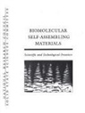 Board On Physics And Astronomy, Commission on Physical Sciences Mathematics and Applications, Division on Engineering and Physical Sci, Division on Engineering and Physical Sciences, National Research Council, Panel on Biomolecular Materials... - Biomolecular Self-Assembling Materials