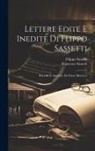 Filippo Sassetti, Francesco Sassetti - Lettere Edite E Inedite Di Flippo Sassetti: Raccolte E Annotate Da Ettore Marcucci