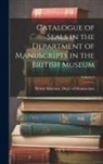 British Museum Dept of Manuscripts - Catalogue of Seals in the Department of Manuscripts in the British Museum; Volume 3