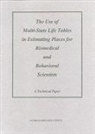 Committee on National Needs for Biomedical and Behavioral Research Personnel, National Research Council, Office of Scientific and Engineering Per, Office of Scientific and Engineering Personnel, Policy And Global Affairs - The Use of Multi-State Life Tables in Estimating Places for Biomedical and Behavioral Scientists