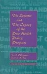 Institute Of Medicine, Sponsored by the Pew Charitable Trusts, Jon A Chilingerian, Corrine M Kay, Corrine M. Kay - The Lessons and the Legacy of the Pew Health Policy Program